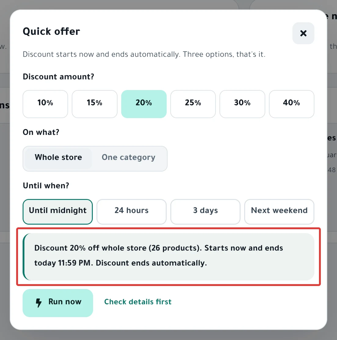 The Quick offer dialog: Discount amount?, On what? and Until when?, with the offer sentence and the Run now button under them.