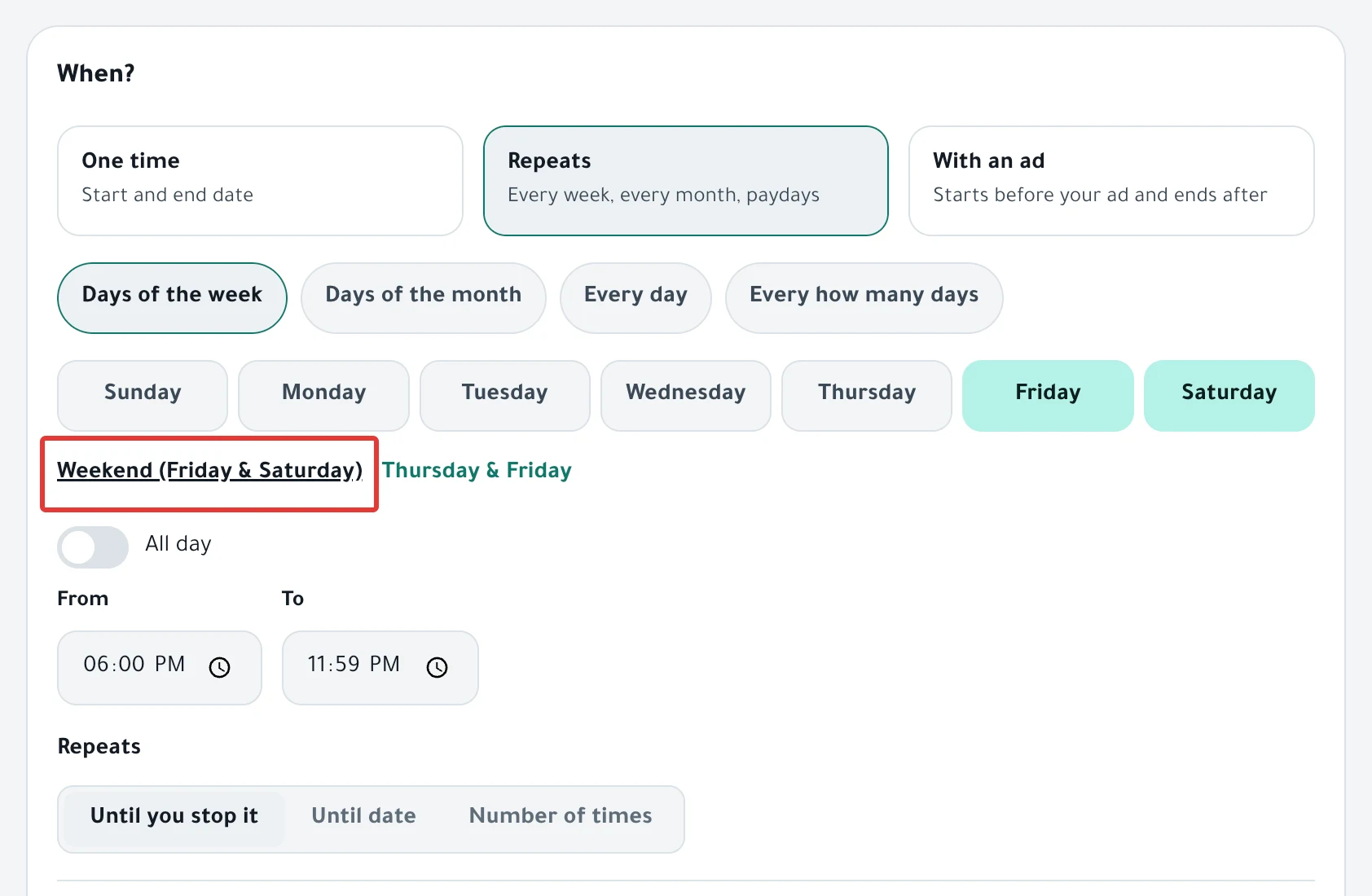 The When? step on Repeats: the repeat types, and the days of the week with the Weekend (Friday & Saturday) button.