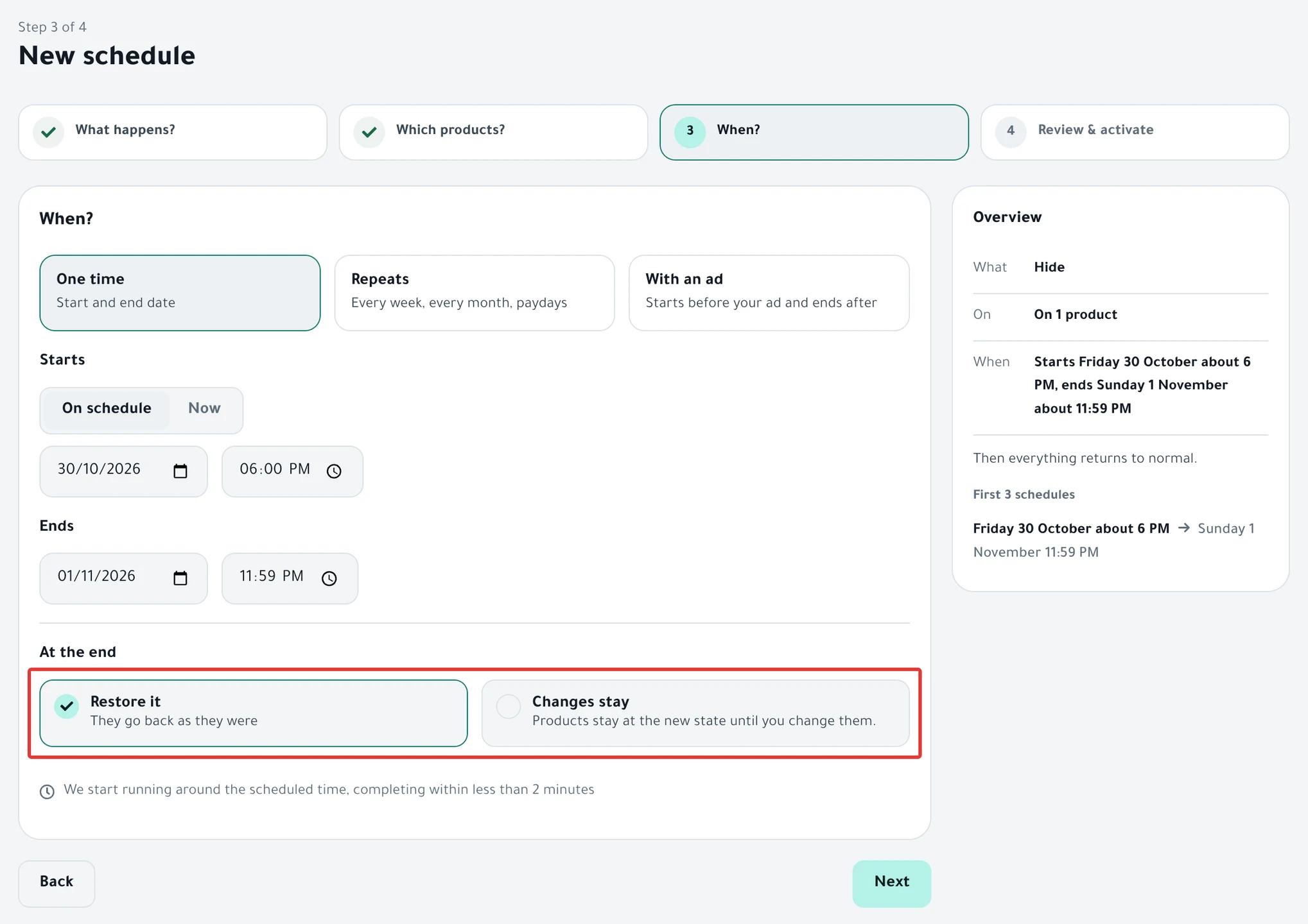The When? step of the schedule builder: the At the end choice between Restore it and Changes stay.
