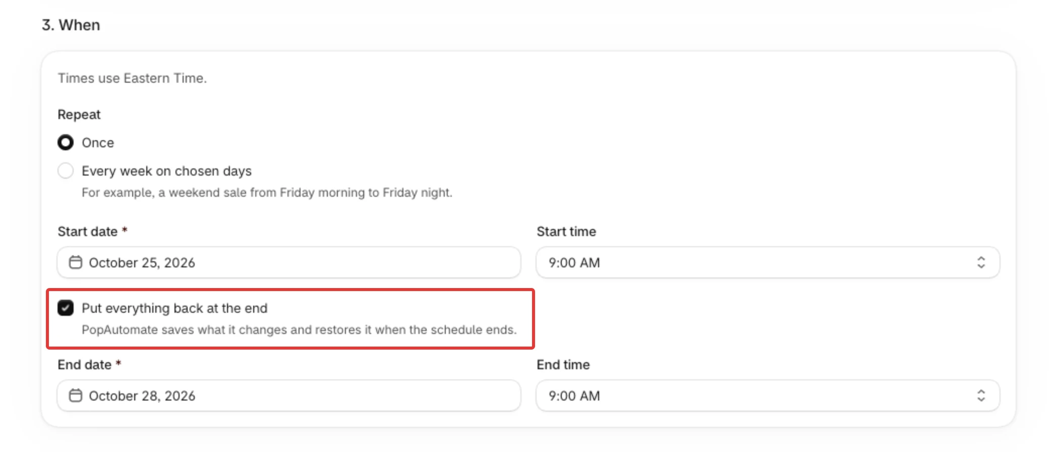 Step 3. When with Put everything back at the end ticked, so the end date and time are required.