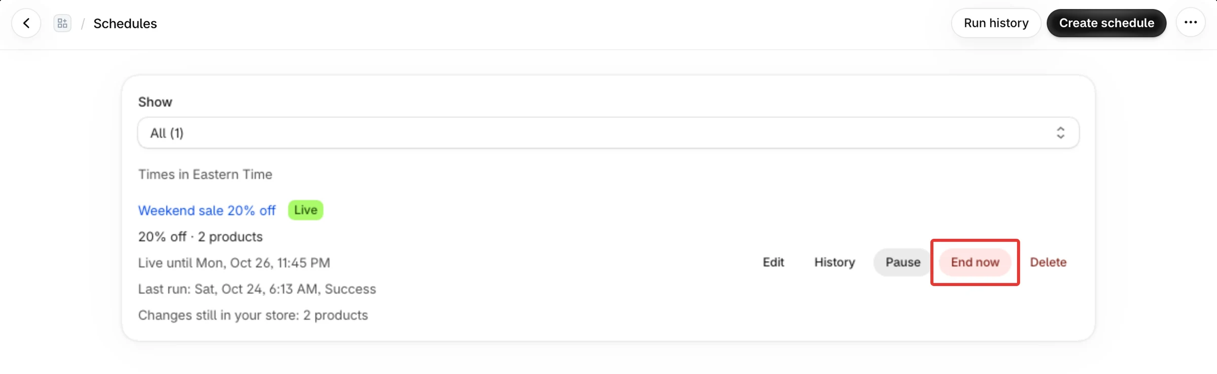 Schedules with a Live discount: its row has the Live until line and the End now button next to Edit, History and Delete.