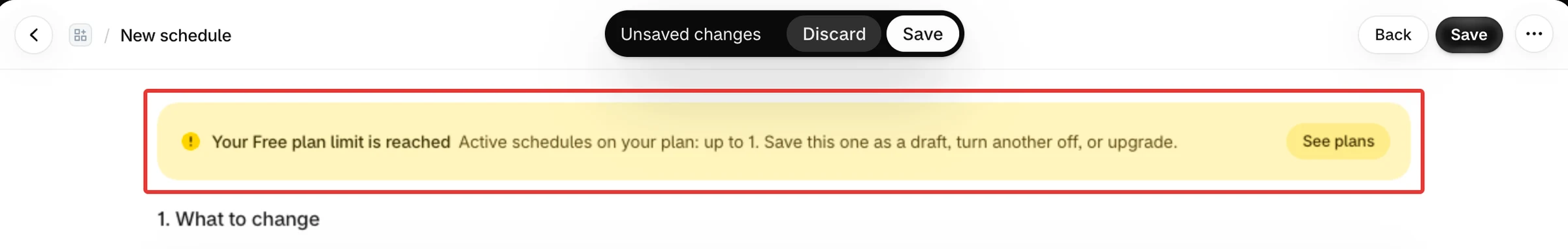 The banner Your Free plan limit is reached with See plans, after Save on a second schedule that is set to turn on.